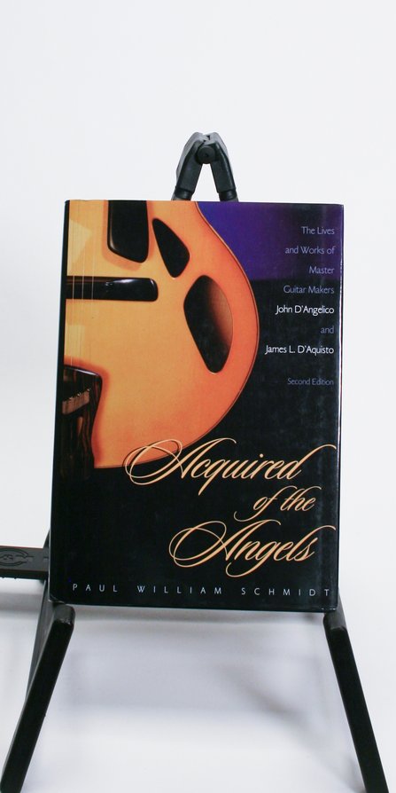Acquired of the Angels: The Lives and Works of Master Luthiers #1