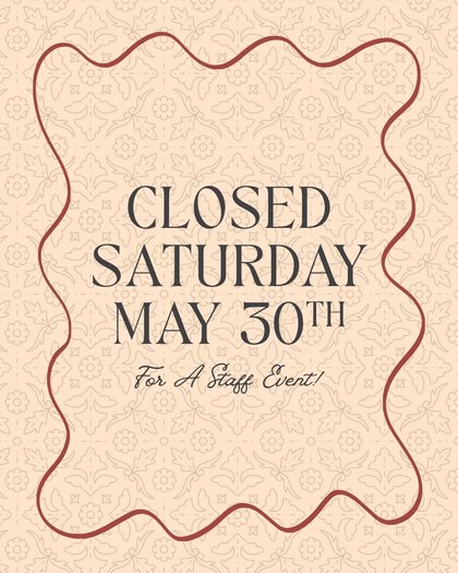 Store Closed May 30th