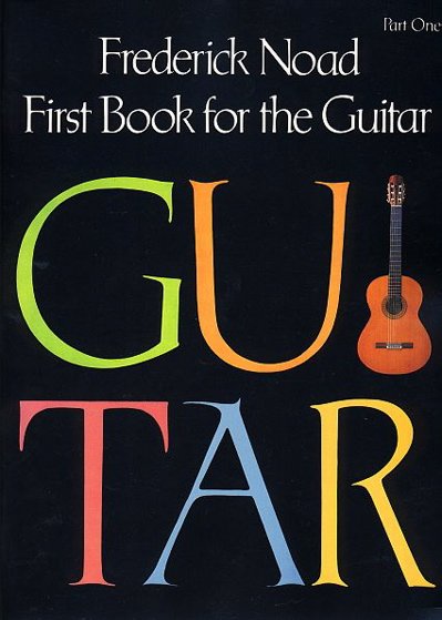 Frederick Noad: First Book for Guitar: I P334370