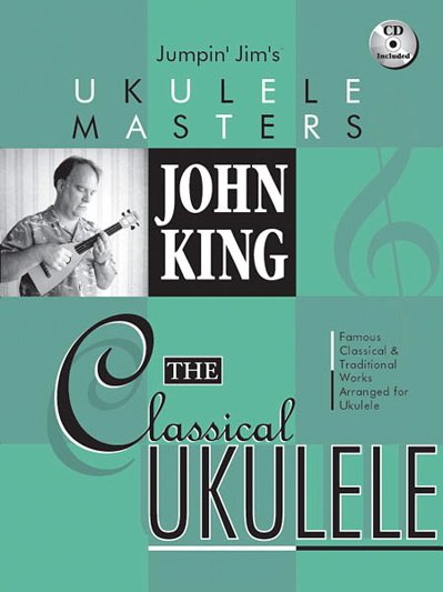 The Classical Ukulele by John King P695844