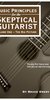 Music Principals for the Skeptical Guitarist By Bruce Emery (SKU: 20315) 20315