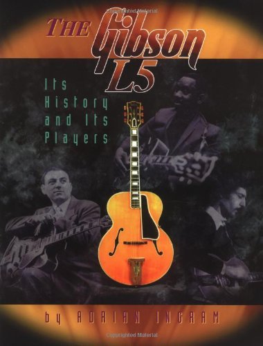 The Gibson L5 by Adrian Ingram P216