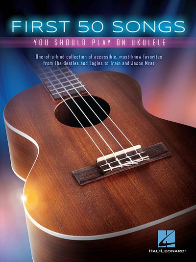First 50 Songs You Should Play on Ukulele 23876
