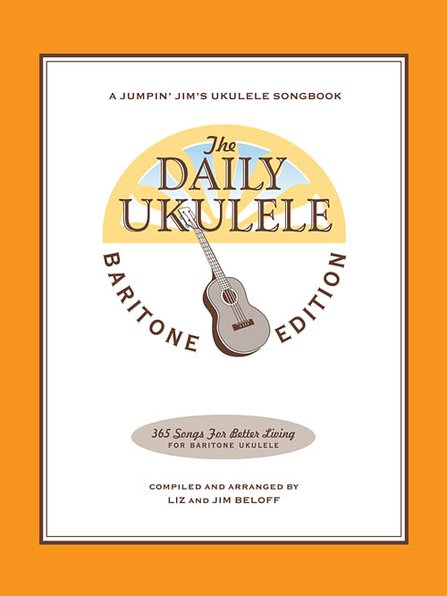 Jumpin' Jim's The Daily Ukulele: Baritone Edition #1